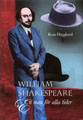 : William Shakespeare: En man för alla tider