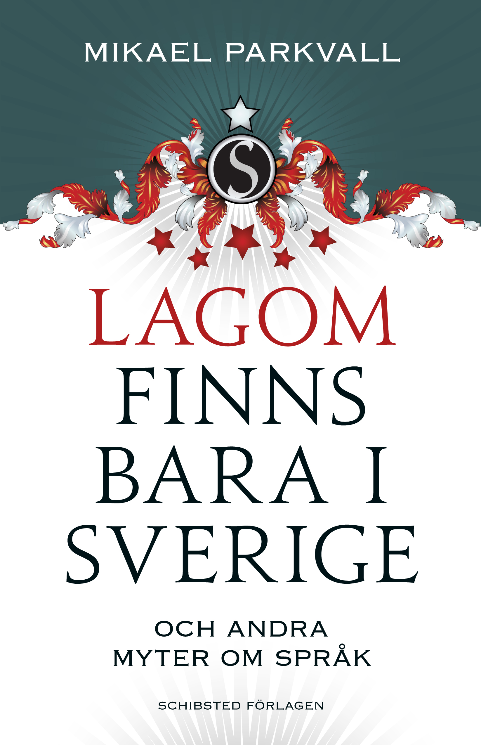 : Lagom finns bara i Sverige