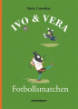 : Ivo & Vera: Fotbollsmatchen