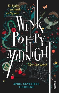 : Wink, Poppy, Midnight