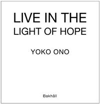 : Live in the light of hope 