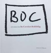 : En bok om Bo Cavefors Bokförlag