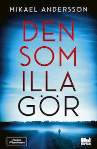 Mikael Andersson (f. 1966): 'Den som illa gör'