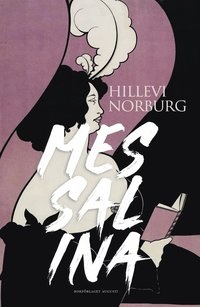 Hillevi Norburg: 'Messalina'