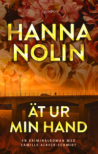 Hanna Nolin: 'Ät ur min hand'