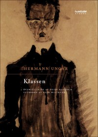 Hermann Ungar : 'Klassen'