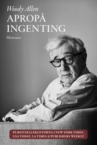 Woody Allen: 'Apropå ingenting'