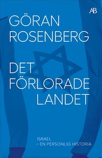 Göran Rosenberg: 'Det förlorade landet'