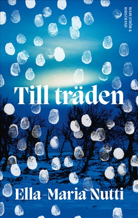 Ella-Maria Nutti: 'TIll träden'