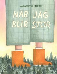 Maria Nilsson Thore: 'När jag blir stor'