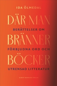 Ida Ölmedal: 'Där man bränner böcker'