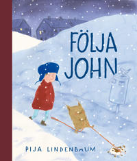 Pija Lindenbaum: 'Följa John'