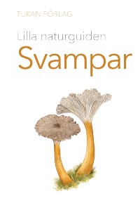 : 'Lilla naturguiden Svampar'