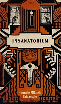 Hannele Mikaela Taivassalo: 'InSanatorium'