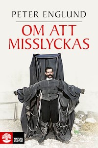 Peter Englund: 'Om att misslyckas'