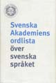 : Svenska Akademiens ordlista över svenska språket